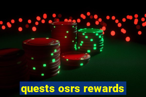 quests osrs rewards